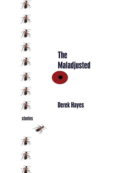 Title details for The Maladjusted by Derek Hayes - Available